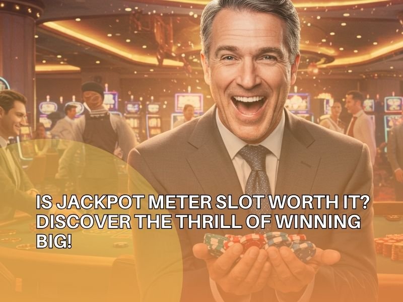 Jackpot Meter Slot